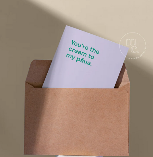 You're the cream to my pāua - Card