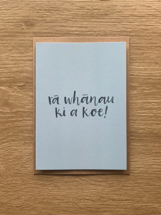 Card - Rā Whānau ki a Koe!
